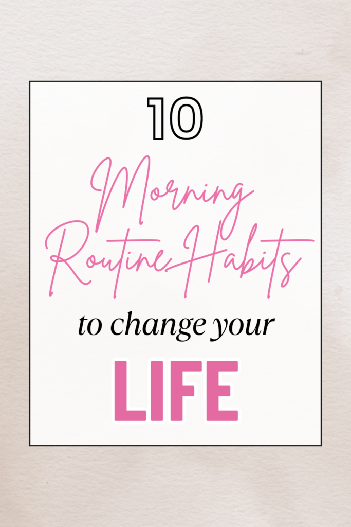 10 Morning Routine Habits