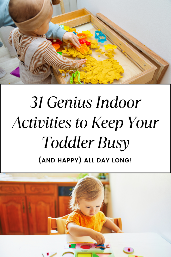 31 Indoor Activities for Toddlers To Keep Them Busy And Happy All Day Long