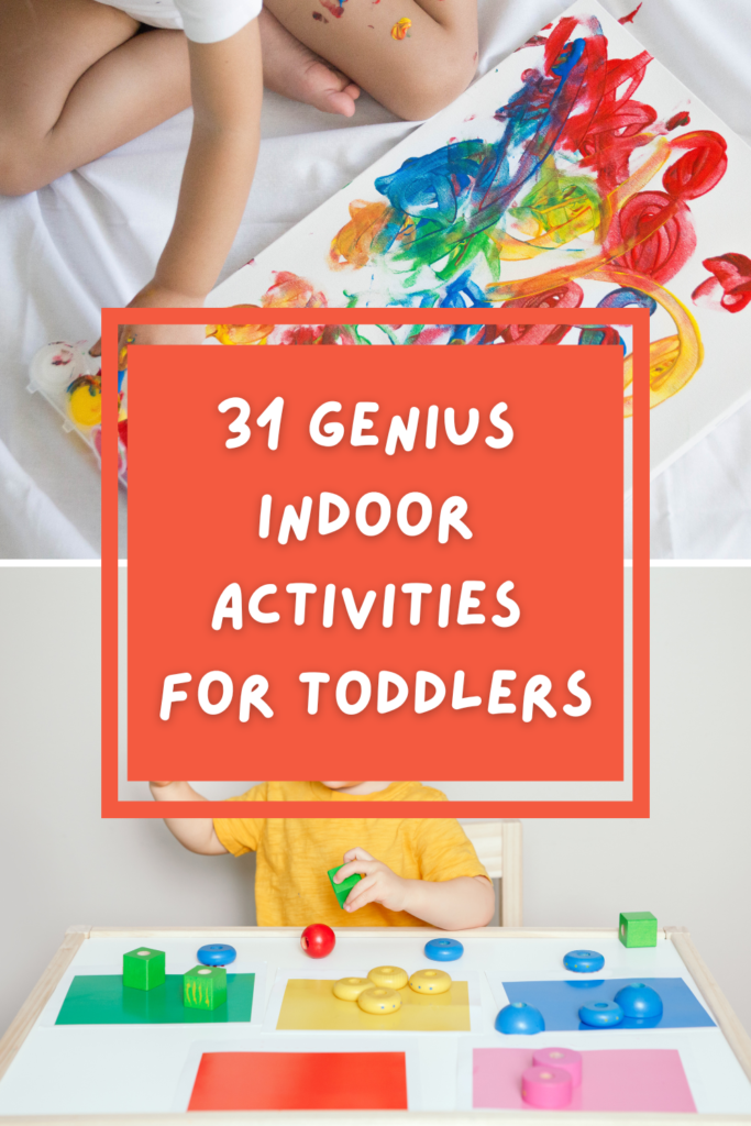 31 Genius Indoor Activities for Toddlers