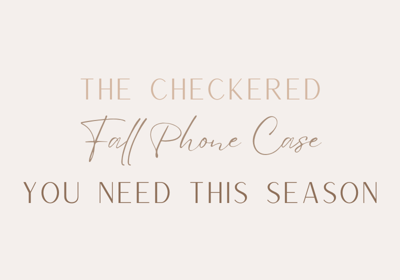 The Checkered Fall Phone Case You Need This Season