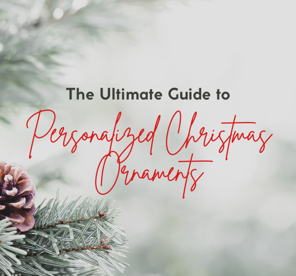 The Ultimate Guide to Personalized Christmas Ornaments: Unique Gifts for Loved Ones